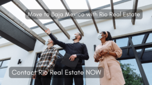 Move to Baja Mexico with Rio Real Estate